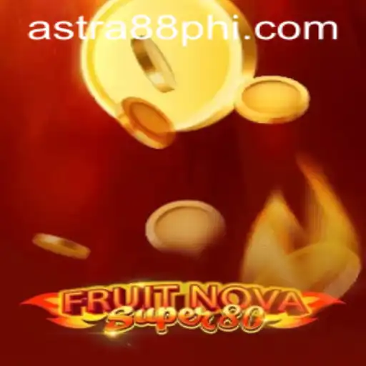 Exploring the Thrills of FruitNovaSuper80 and Astra88 - Login